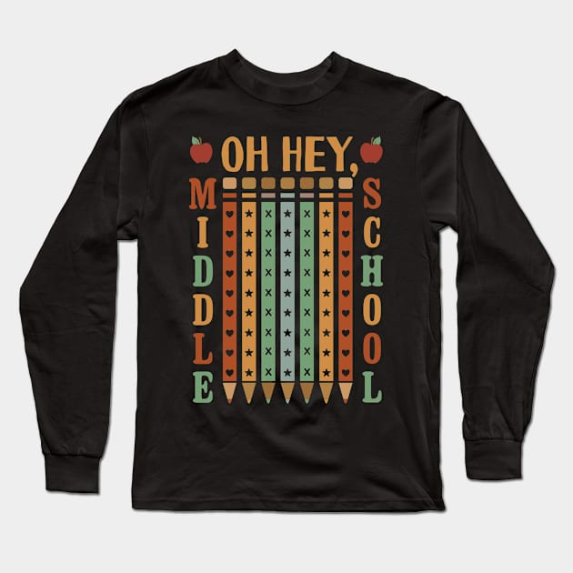 Oh Hey Middle School Back to School Long Sleeve T-Shirt by Tesszero